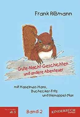 E-Book (epub) Gute-Nacht-Geschichten und andere Abenteuer mit Haselnuss-Hans, Buchecker-Fritz und Kienappel-Max (BAND 2) von Frank Rißmann