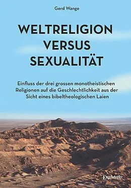 E-Book (epub) Weltreligion versus Sexualität von Gerd Wange