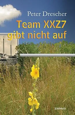 E-Book (epub) Team XXZ7 gibt nicht auf von Peter Drescher