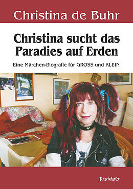 E-Book (epub) Christina sucht das Paradies auf Erden von Christina de Buhr