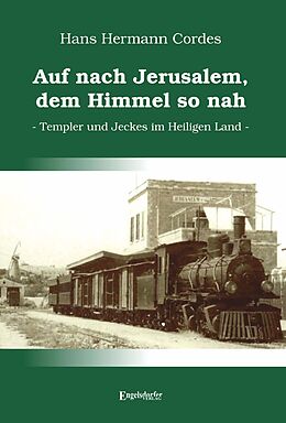 Kartonierter Einband Auf nach Jerusalem, dem Himmel so nah von Hans Hermann Cordes