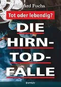E-Book (epub) Die Hirntod-Falle von Richard Fuchs