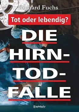 E-Book (epub) Die Hirntod-Falle von Richard Fuchs