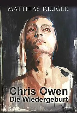 E-Book (epub) Chris Owen - Die Wiedergeburt von Matthias Kluger