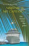 E-Book (epub) Nimm mich mit Capitano ... von Sylvia M. Hofmann