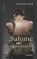 E-Book (epub) Salome oder Der Sündenfall von Markus Saxer