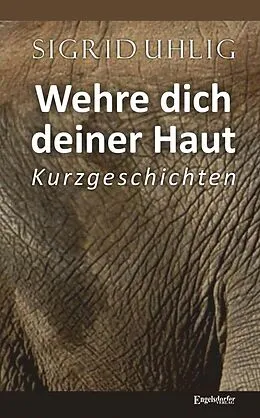 E-Book (epub) Wehre dich deiner Haut von Sigrid Uhlig