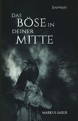 E-Book (epub) Das Böse in deiner Mitte von Markus Saxer