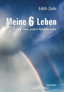 E-Book (epub) Meine 6 Leben von Dr. Edith Zeile