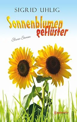 E-Book (epub) Sonnenblumengeflüster von Sigrid Uhlig