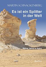 E-Book (epub) Es ist ein Splitter in der Welt von Martin Schnackenberg