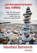 E-Book (epub) 'DEFRAGMENTIERUNG' des HIRNS von Manfred Behrendt