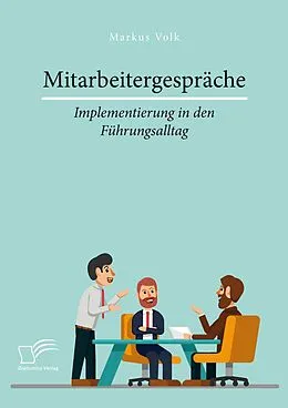 E-Book (pdf) Mitarbeitergespräche - Implementierung in den Führungsalltag von Markus Volk