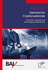 eBook (pdf) Demand for Cryptocurrencies: Economic, Financial and Psychological Determinants de Michel S. Scharnitzki