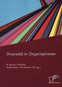 Kartonierter Einband Diversität in Organisationen von Alexander Hartmann, Brigitte Halbfas