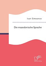 Kartonierter Einband Die mazedonische Sprache von Ivan Simeonov
