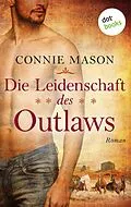 E-Book (epub) Die Leidenschaft des Outlaws von Connie Mason