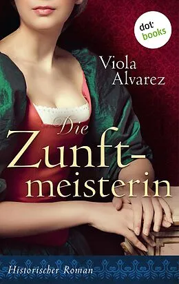 E-Book (epub) Die Hexe von Oldenburg - oder: Die Zunftmeisterin von Viola Gehring