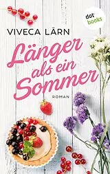 E-Book (epub) Länger als ein Sommer von Viveca Lärn