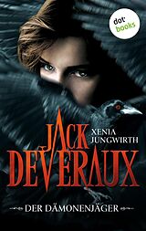 E-Book (epub) Jack Deveraux - Die komplette Serie in einem Band von Xenia Jungwirth