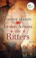 E-Book (epub) In den Armen des Ritters von Connie Mason