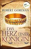 E-Book (epub) Das Herz einer Königin von Robert Gordian