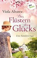 E-Book (epub) Henni - Geheimnisse einer Familie - oder: Das Flüstern des Glücks von Viola Gehring