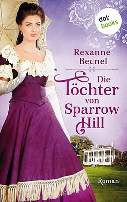 E-Book (epub) Die Töchter von Sparrow Hill von Rexanne Becnel, Traudi Perlinger
