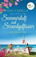 E-Book (epub) Sommerduft und Strandgeflüster von Ana Capella