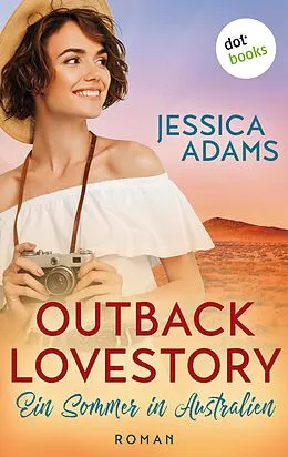E-Book (epub) Outback Lovestory: Ein Sommer in Australien von Jessica Adams