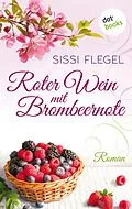 E-Book (epub) Roter Wein mit Brombeernote von Sissi Flegel