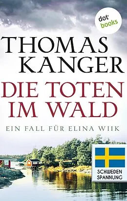 E-Book (epub) Die Toten im Wald von Thomas Kanger