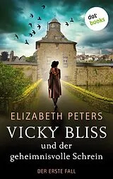 E-Book (epub) Vicky Bliss und der geheimnisvolle Schrein - Der erste Fall von Elizabeth Peters