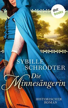E-Book (epub) Die Minnesängerin von Sybille Schrödter