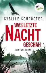 E-Book (epub) Was letzte Nacht geschah von Sybille Schrödter