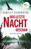 E-Book (epub) Was letzte Nacht geschah von Sybille Schrödter