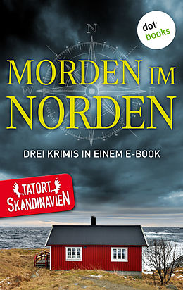 E-Book (epub) Morden im Norden - Die Skandinavier von Anna Jansson, Tom Kristensen, Thráinn Bertelsson
