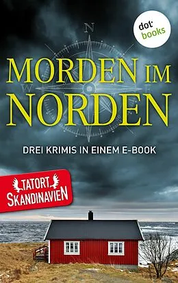 E-Book (epub) Morden im Norden - Die Skandinavier von Anna Jansson, Tom Kristensen, Thráinn Bertelsson