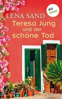 E-Book (epub) Teresa Jung und der schöne Tod - Band 4 von Lena Sand