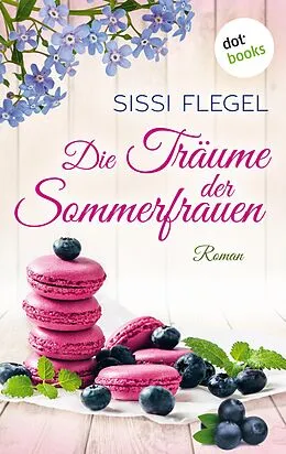 E-Book (epub) Die Träume der Sommerfrauen von Sissi Flegel