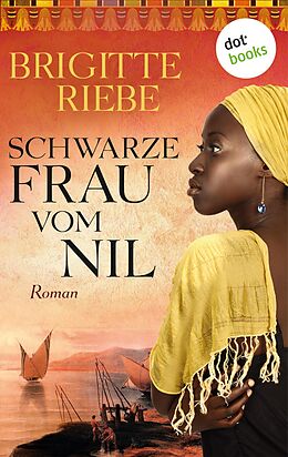 E-Book (epub) Schwarze Frau vom Nil von Brigitte Riebe
