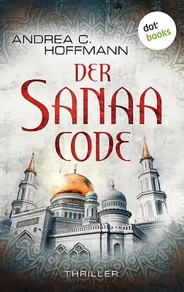 E-Book (epub) Der Sanaa-Code von Andrea C. Hoffmann