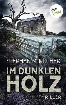 E-Book (epub) Im dunklen Holz von Stephan M. Rother