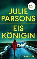 E-Book (epub) Eiskönigin von Julie Parsons