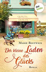 E-Book (epub) Der kleine Laden des Glücks von Marie Bostwick