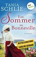 E-Book (epub) Ein Sommer in Bonneville von Tania Schlie auch bekannt als SPIEGEL-Bestseller-Autorin Carolin
