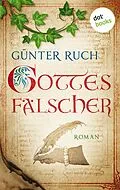 E-Book (epub) Gottes Fälscher von Günter Ruch