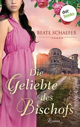 E-Book (epub) Die Geliebte des Bischofs von Beate Schaefer