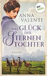 Kartonierter Einband (Kt) Das Glück der Sternentochter - Band 4 von Anna Valenti