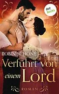 E-Book (epub) Verführt von einem Lord von Robin Schone